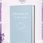Please Love Me At My Worst By Michaela Angemeer