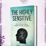 The Highly Sensitive How To Stop Emotional Overload, Relieve Anxiety And Eliminate Negative Energy