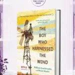 The Boy Who Harnessed The WindBy Bryan Mealer And William Kamkwamba