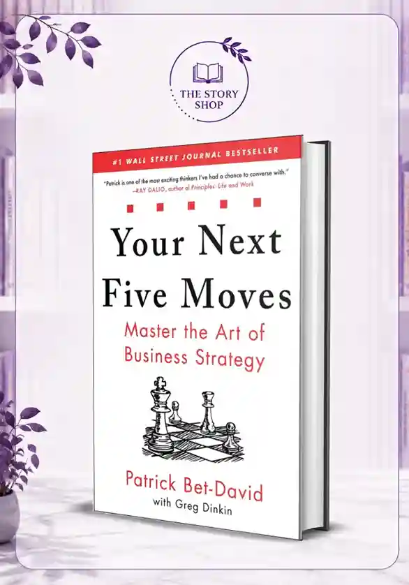 The Story Shop (3)_3_11zon Your Next Five Moves: Master The Art Of Business StrategyBy Patrick Bet-David - Image 1