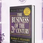The Business Of The 21St Century By Robert Kiyosaki