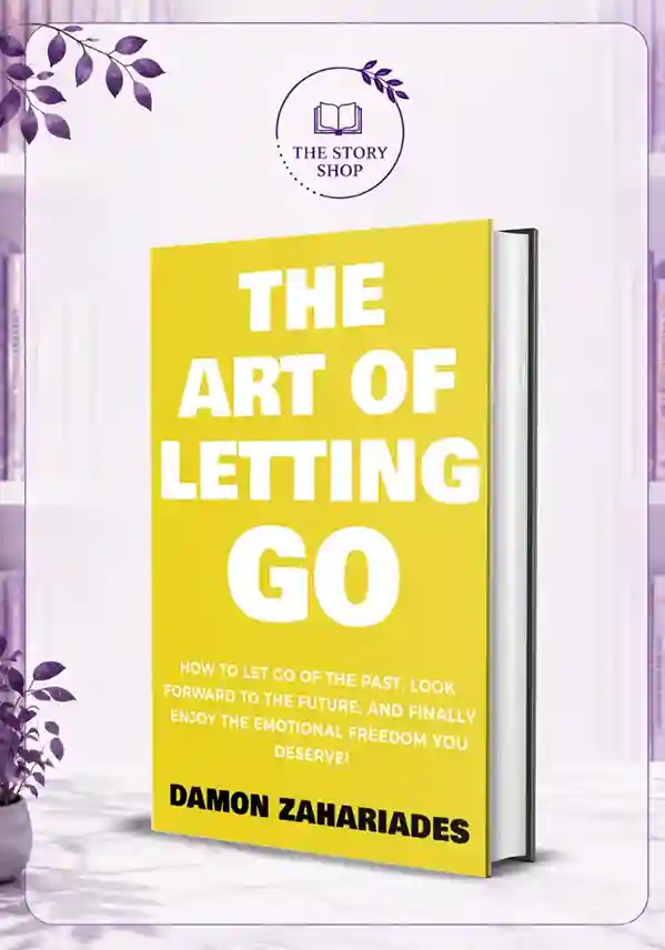 The Story Shop (45)_45_11zon The Art Of Letting Go By Damon Zahariades - Image 1