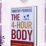 The 4-Hour Body By Timothy Ferriss