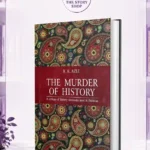 The _Murder Of History By K.K. Aziz