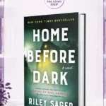 Home Before Dark By Riley Sagar