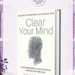 Clear Your Mind By Steven Schuster