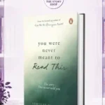 You Were Never Meant To Read This By Shrijeet Shandilya