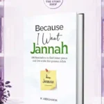Because I Want Jannah By H. Abdulhakim