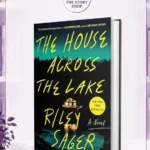 The House Across The Lake By Riley Sagar