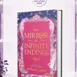 The Mirror of Infinite Endings: A Once Upon a Broken Heart Companion Book by Stephanie Garber